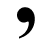 comma comma